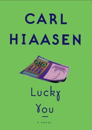 Carl Hiaasen: Lucky you : a novel (1997)