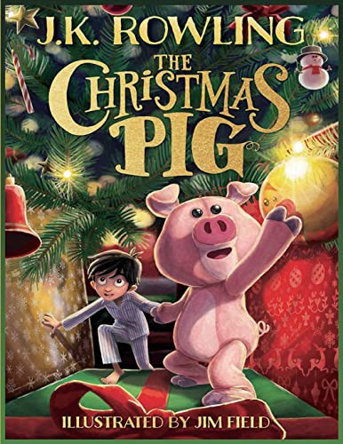 J. K. Rowling: The Christmas Pig (Paperback, 2021, Scholastic Inc.)