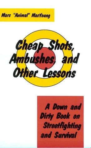 Marc MacYoung: Cheap shots, ambushes, and other lessons (1989, Paladin)