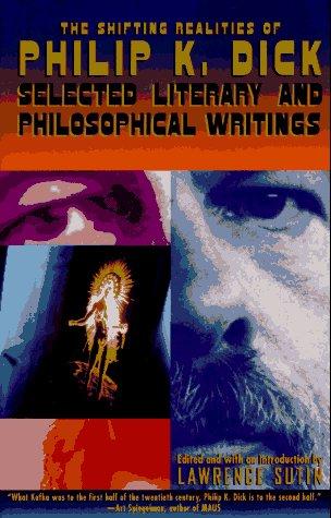 Philip K. Dick: The Shifting Realities of Philip K. Dick (Paperback, 1996, Vintage)