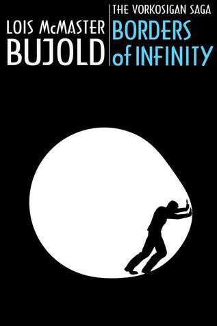 Lois McMaster Bujold: Borders of Infinity (AudiobookFormat, 2011, Spectrum Literary Agency, Inc.)