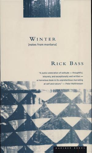 Rick Bass: Winter