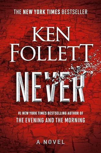 Ken Follett: Never (2021, Viking Press)