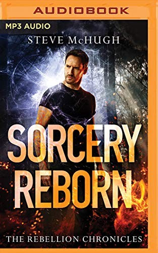 Simon Mattacks, Elizabeth Knowelden, Steve McHugh: Sorcery Reborn (AudiobookFormat, 2019, Brilliance Audio)