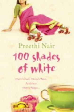 Preethi Nair: One Hundred Shades of White (Paperback, 2004, HarperCollins Publishers Limited)