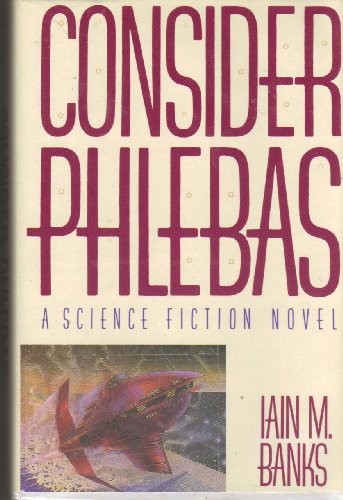 Iain M. Banks: Consider Phlebas (Hardcover, 1988, St Martins Pr)