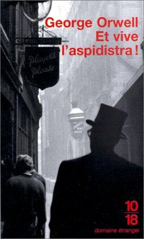 Et vive l'Aspidistra ! (Paperback, 1999, Editions 10/18)
