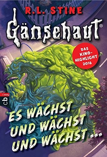 R. L. Stine: Gänsehaut - Es wächst und wächst und wächst ... (Paperback, 2016, cbj)