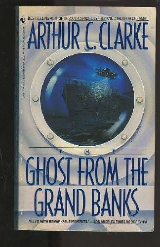 Arthur C. Clarke: The ghost from the Grand Banks (1990, V. Gollancz)