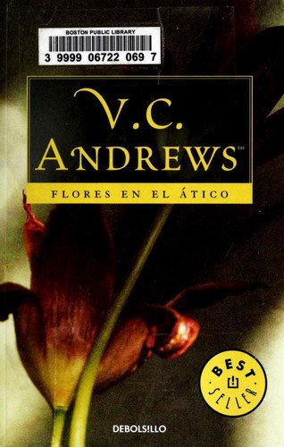 V. C. Andrews: Flores en el ático (Paperback, Spanish language, 2010, DeBolsillo)