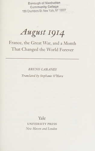 Bruno Cabanes, Stephanie O'Hara: August 1914 (2016, Yale University Press)