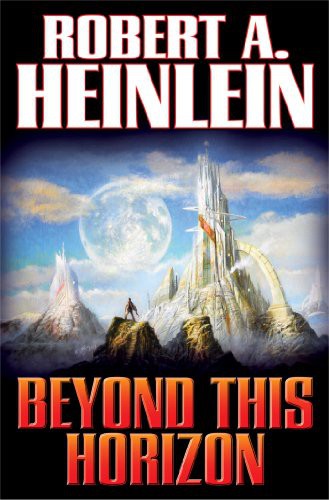 Robert A. Heinlein: Beyond This Horizon (Paperback, 2014, Baen)
