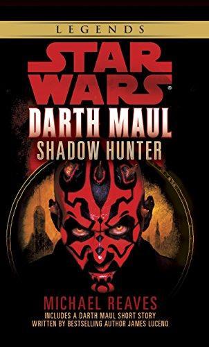 Michael Reaves: Darth Maul : shadow hunter (2001)