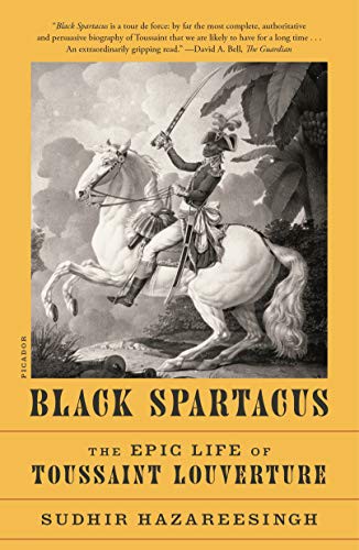 Sudhir Hazareesingh: Black Spartacus (Paperback, 2021, Picador)