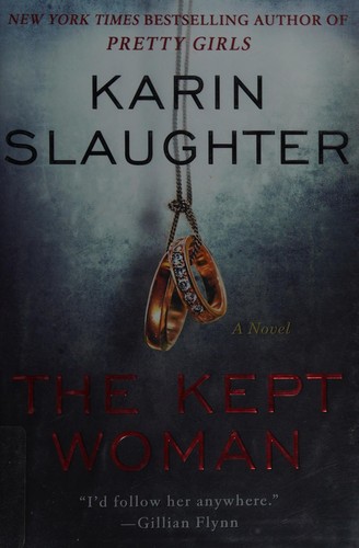 Karin Slaughter: The kept woman (2016)