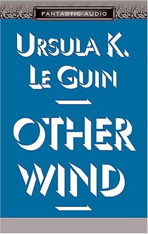 Ursula K. Le Guin: The Other Wind (The Earthsea Cycle, Book 6) (AudiobookFormat, 2001, Audio Literature)