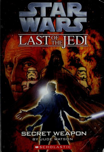 Jude Watson: Star Wars: Secret Weapon (Paperback, 2007, Scholastic Paperbacks)