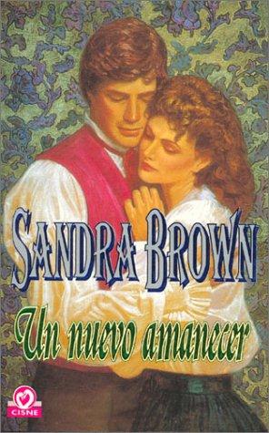 Sandra Brown: Un nuevo amanecer (Paperback, Spanish language, 2002, Plaza y Janes)