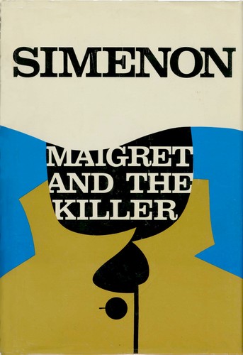 Georges Simenon: Maigret and the killer (Hardcover, 1971, Harcourt Brace Jovanovich)