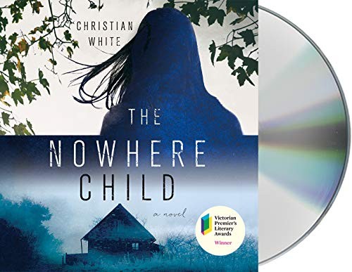 Christian White: The Nowhere Child (AudiobookFormat, 2019, Macmillan Audio)