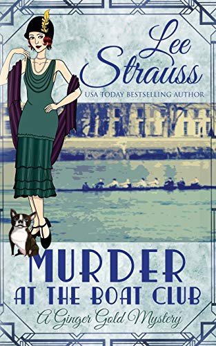 Lee Strauss: Murder at the Boat Club (Paperback, 2019, La Plume Press)