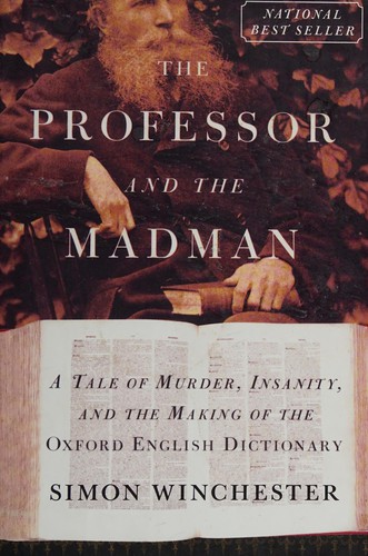 Simon Winchester: The professor and the madman (1998, MJF Books)