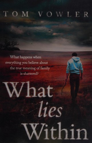 Tom Vowler: What lies within (2013, Headline)