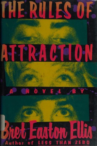 Bret Easton Ellis: The rules of attraction (1987, Simon and Schuster)