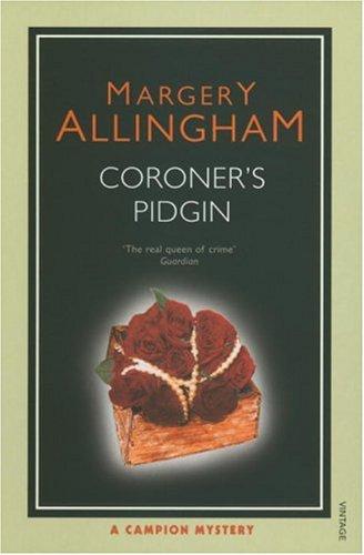 Margery Allingham: Coroner's Pidgin (2006, Vintage Books)