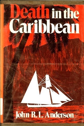 J. R. L. Anderson: Death in the Caribbean (1977, Stein and Day)