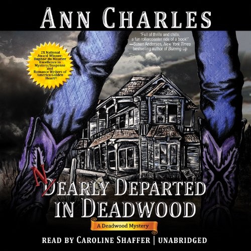 Ann Charles, Caroline Shaffer: Nearly Departed in Deadwood (AudiobookFormat, 2013, Made for Success, Inc. and Blackstone Audio, Blackstone Audiobooks)