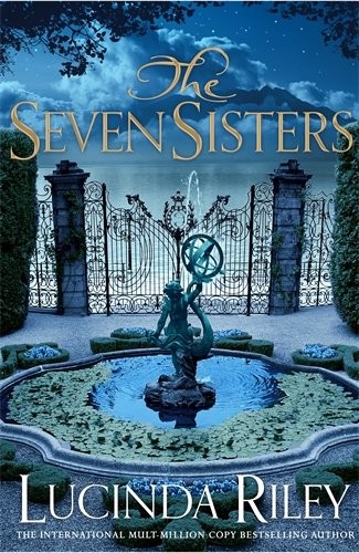 Lucinda Riley: The Seven Sisters (Hardcover, 2014, MACMILLAN)