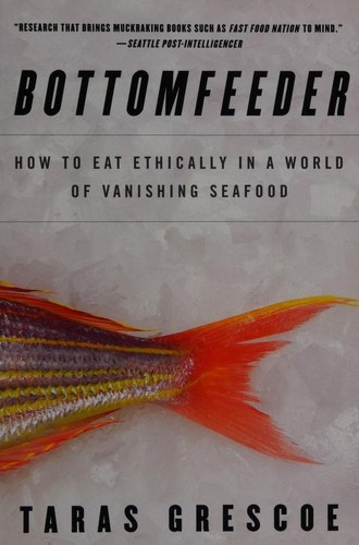 Taras Grescoe: Bottomfeeder (Paperback, 2009, Bloomsbury)