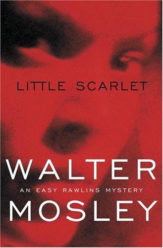 Walter Mosley: Little Scarlet (2004, Little, Brown and Co.)