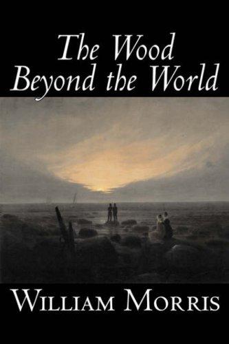 William Morris: The Wood Beyond the World (Hardcover, 2006, Aegypan)