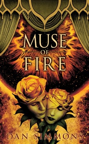 Dan Simmons: Muse of Fire (Hardcover, 2008, Subterranean Press)