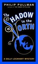 Philip Pullman: Shadow in the north (1988, Knopf)