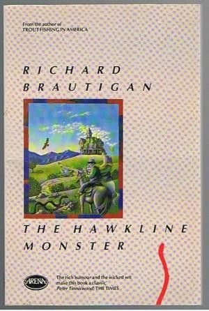 Richard Brautigan: The hawkline monster (1987, Arena)