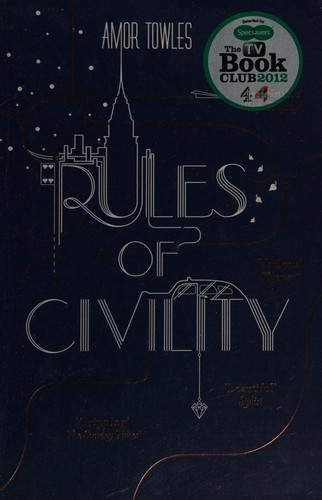 Amor Towles: Rules of Civility (2012, Hodder & Stoughton)