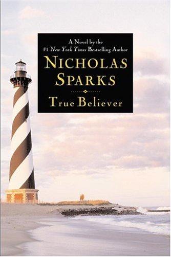 Nicholas Sparks: True believer (2005, Warner Books)