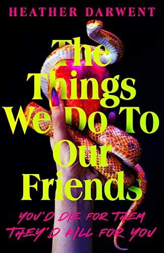 Heather Darwent: Things We Do to Our Friends (Paperback, 2024, Penguin Books, Limited)