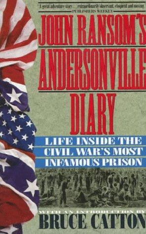 Bruce Catton: John Ransom's Andersonville Diary (1994, Berkley Trade)
