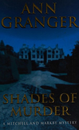 Ann Granger: Shades of Murder (2001, Headline Publishing Group)