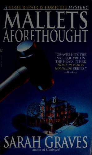 Sarah Graves: Mallets aforethought (2004, Bantam Books)