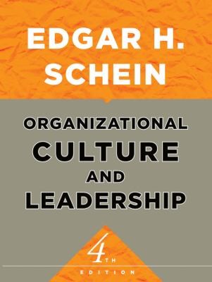 Edgar H. Schein: Organizational Culture And Leadership (2010, Jossey-Bass)