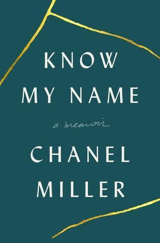 Chanel Miller: Know My Name: A Memoir