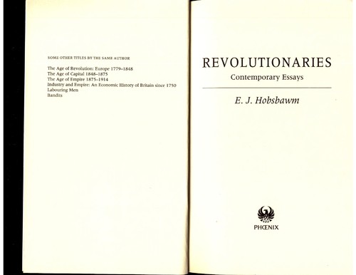 Eric Hobsbawm: Revolutionaries; contemporary essays (1973, Weidenfeld and Nicolson, Orion Publishing Group, Limited)