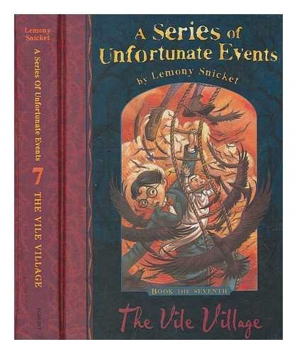 Lemony Snicket: The vile village / illustrated by Brett Helquist (Hardcover, 2001, London : Egmont, Egmont)