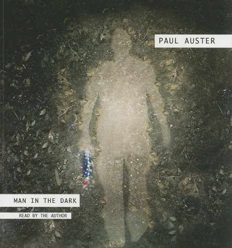 Paul Auster: Man in the Dark (AudiobookFormat, 2008, Brand: Macmillan Audio, Macmillan Audio)