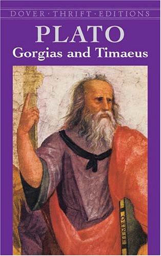 Plato: Gorgias and Timaeus (Paperback, 2003, Dover Publications)